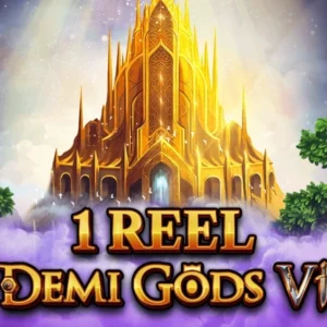 1 Reel - Demi Gods 6