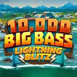 10,000 Big Bass Lightning Blitz