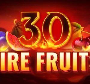 30 Fire Fruits