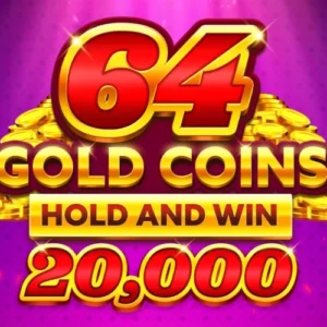 64 Gold Coins Hold and Win 20,000