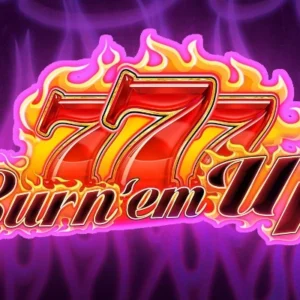 777 Burn 'em Up