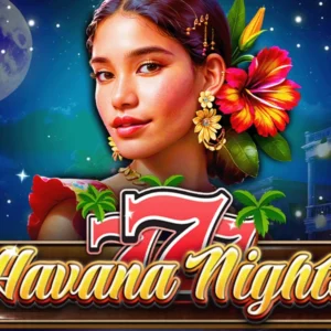 777 - Havana Nights
