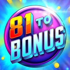 81 To Bonus
