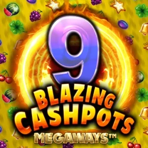 9 Blazing Cashpots Megaways