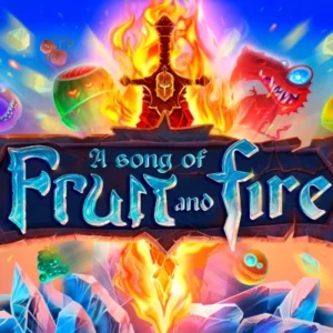 A Song of Fruit and Fire