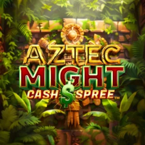 Aztec Might Cash Spree
