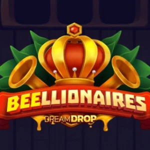Beellionaires Dream Drop