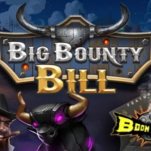 Big Bounty Bill Boom Boom