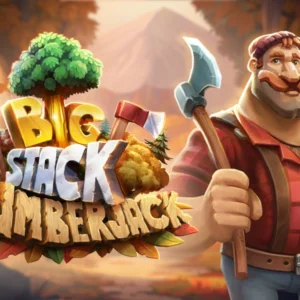 Big Stack Lumberjack