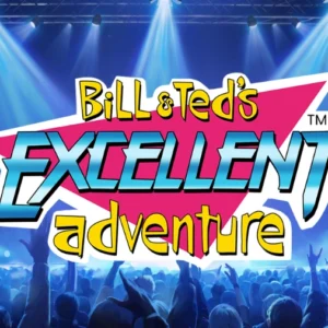 Bill & Ted's Excellent Adventure