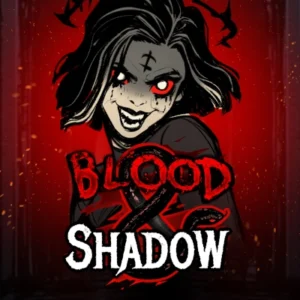 Blood & Shadow