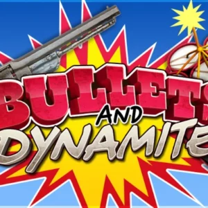 Bullets and Dynamite