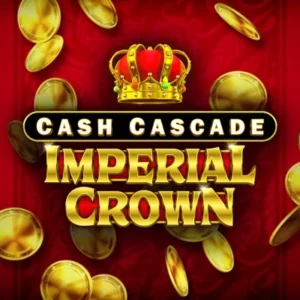 Cash Cascade Imperial Crown