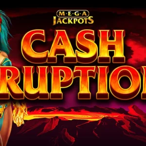 Cash Eruption MegaJackpots