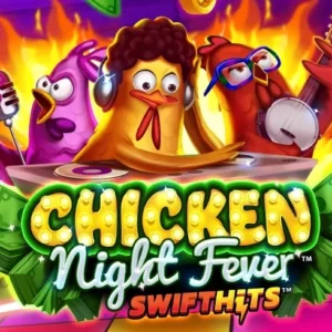 Chicken Night Fever