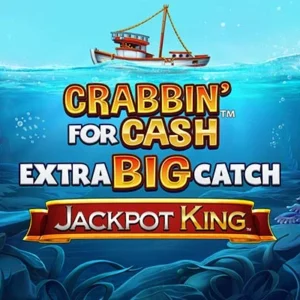 Crabbin' for Cash Extra Big Catch Jackpot King