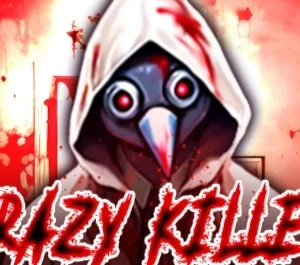 Crazy Killer