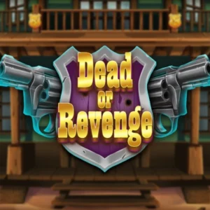 Dead or Revenge