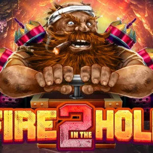 Fire in the Hole 2
