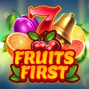 Fruits First