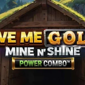 Give Me Gold: Mine n' Shine Power Combo