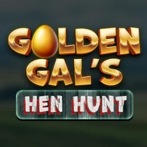 Golden Gal's: Hen Hunt