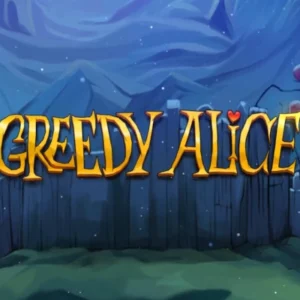 Greedy Alice