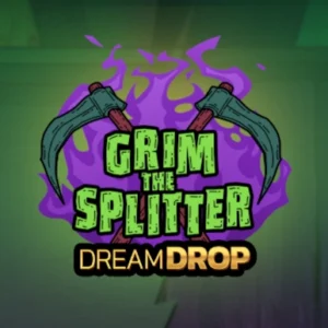 Grim The Splitter Dream Drop