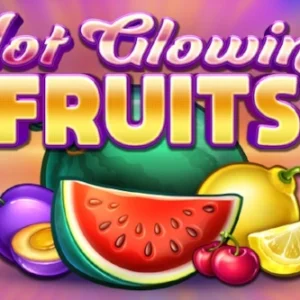 Hot Glowing Fruits