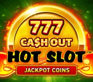 Hot Slot 777 Cash Out