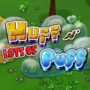 Huff N' Lots of Puff
