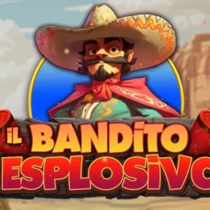 Il Bandito Esplosivo
