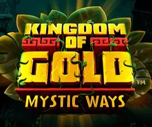 Kingdom Of Gold Mystic Ways