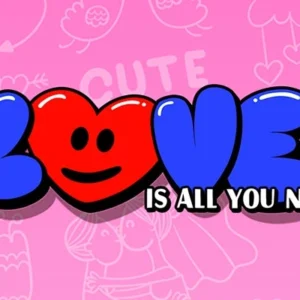 LOVE is all you need