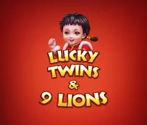 Lucky Twins & 9 Lions