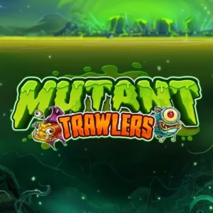 Mutant Trawlers