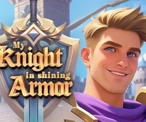 My Knight in Shining Armor