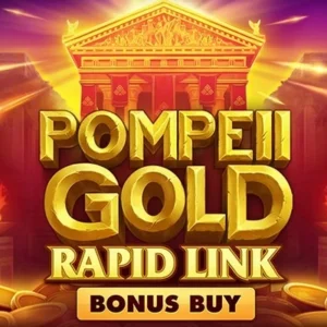 Pompeii Gold Rapid Link Bonus Buy