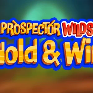 Prospector Wilds Hold & Win