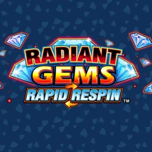 Radiant Gems Rapid Respin