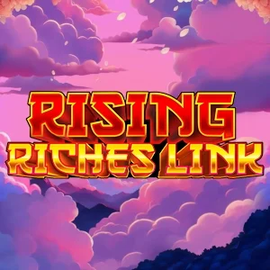 Rising Riches Link