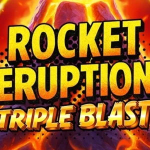 Rocket Eruption Triple Blast