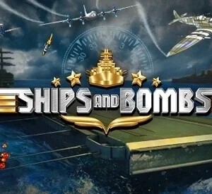 Ships and Bombs
