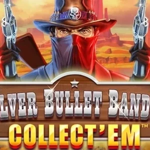 Silver Bullet Bandit: Collect'em