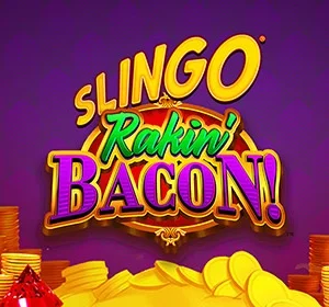 Slingo Rakin' Bacon!