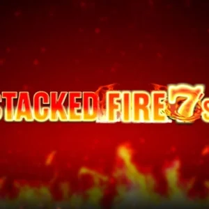 Stacked Fire 7s