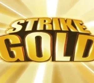 Strike Gold