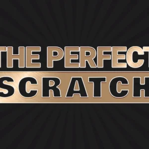 The Perfect Scratch